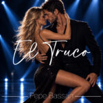 El Truco – Pepe Bassan