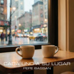 Cada Uno A Su Lugar – Pepe Bassan