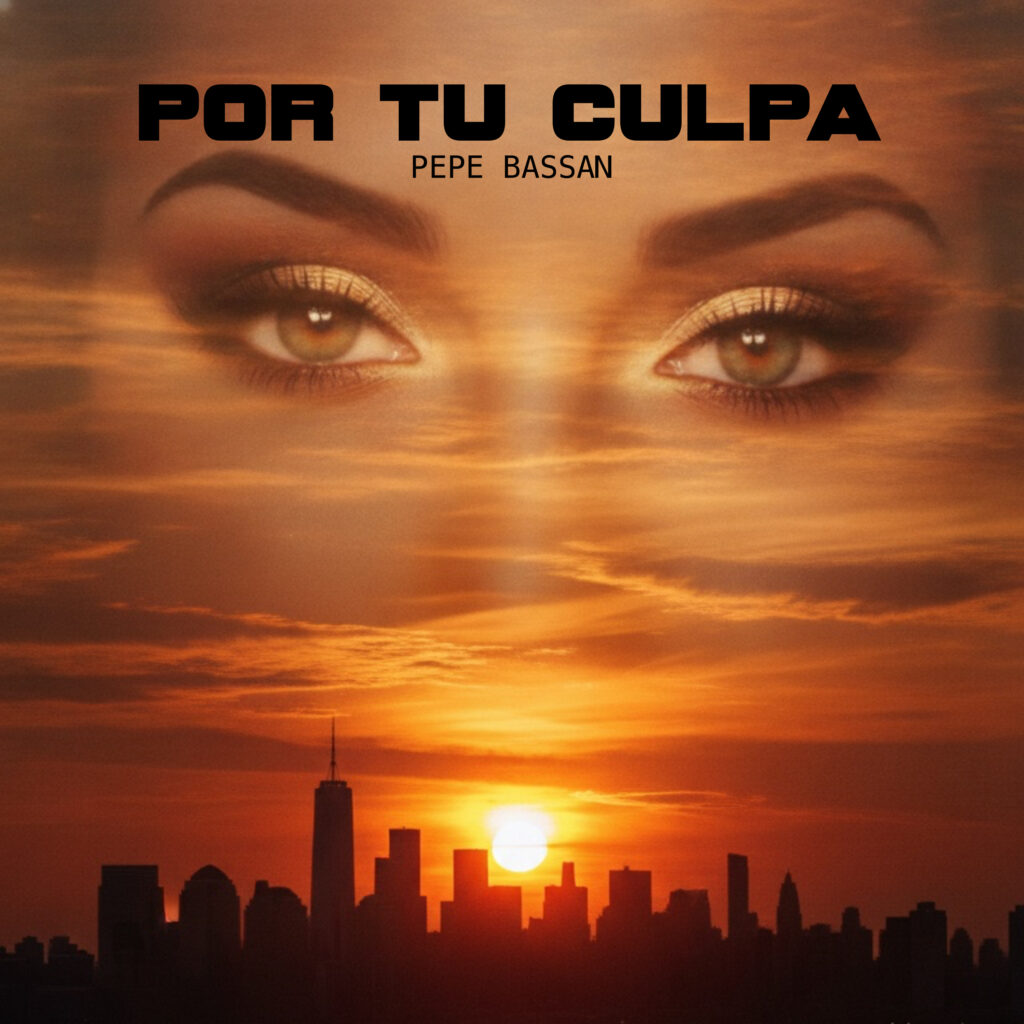 Por Tu Culpa – Pepe Bassan