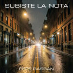 Subiste La Nota – Pepe Bassan